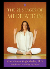 Title: 21 Stages of Meditation, Author: Yogi Bhajan