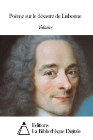 Title: Poème sur le désastre de Lisbonne, Author: Voltaire