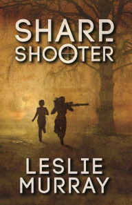 Book downloads pdf format Sharpshooter DJVU by Leslie Murray