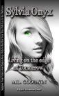 Sylvia Onyx: Living on the Edge of Tomorrow