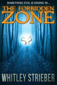 Title: The Forbidden Zone, Author: Whitley Strieber
