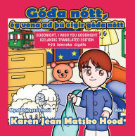 Title: Goodnight, I Wish You Goodnight, Translated Icelandic, Author: Karen Jean Matsko Hood