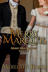 Title: The Merry Marquis, Author: Meredith Bond