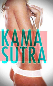 Title: Kama Sutra: Essential Sex Positions To Achieve Increased Sex Drive, Author: Stephen Williams