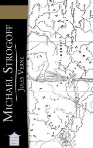 Title: Michael Strogoff, Author: Jules Verne