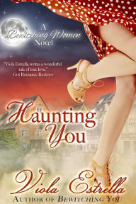 Title: Haunting You, Author: Viola Estrella