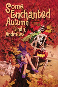 Title: Some Enchanted Autumn, Author: Linda Andrews
