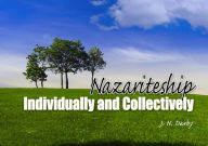 Title: Nazariteship: Individually and Collectively, Author: John Nelson Darby