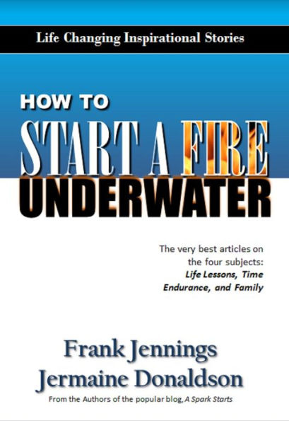 How to Start a Fire Underwater