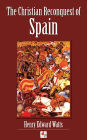 The Christian Reconquest of Spain