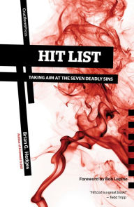 Title: Hit List: Taking Aim at the Seven Deadly Sins, Author: Brian Hedges