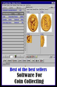 Title: Best of the Best Sellers Software For Coin Collecting ( bread, cash, change, chips, coinage, copper, currency, doubloon, dough, gold, jack, mintage ), Author: Resounding Wind Publishing