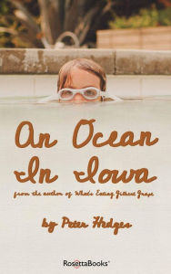 Title: An Ocean in Iowa, Author: Peter Hedges