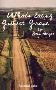 Title: What's Eating Gilbert Grape, Author: Peter Hedges