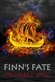 Title: Finn's Fate, Author: Michael E Wills