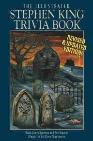 Title: The Illustrated Stephen King Trivia Book, Author: Brian James Freeman