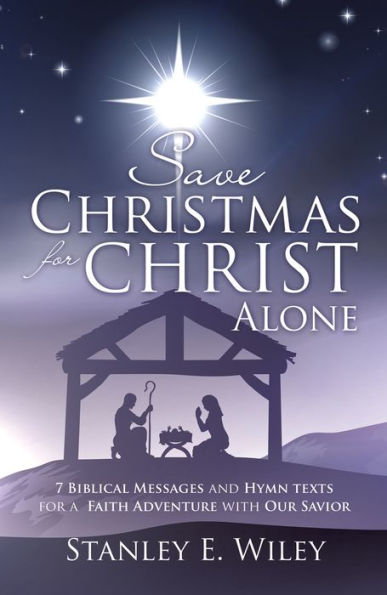 SAVE CHRISTMAS FOR CHRIST ALONE