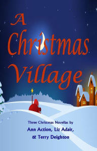 Title: A Christmas Village, Author: Liz Adair