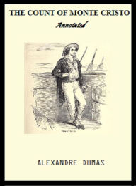 Title: The Count of Monte Cristo (Illustrated and Annotated), Author: Alexandre Dumas