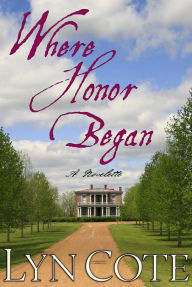 Title: Where Honor Began, Author: Lyn Cote