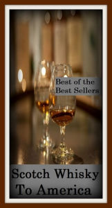 Title: Best of the best sellers Scotch Whisky To America ( scotch, whiskey, alcohol, bourbon, corn, distill, distiller, distillery, drink, hooch, liquor, moonshine, moonshiner, poteen, rotgut, rye, spirits ), Author: Resounding Wind Publishing