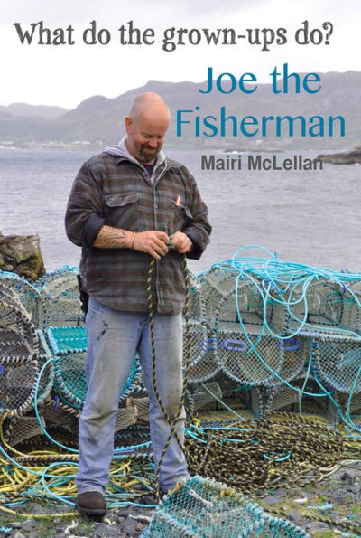 Joe the Fisherman: What do the grown-ups do?