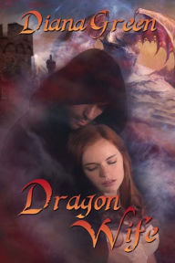 Title: Dragon Wife, Author: Diana Green