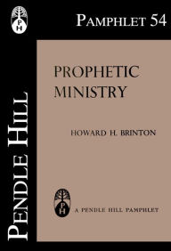 Title: Prophetic Ministry, Author: Howard H. Brinton