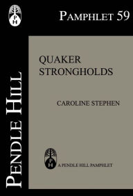 Title: Quaker Strongholds, Author: Caroline Stephen