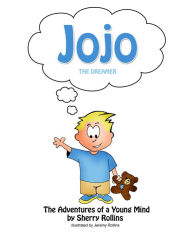 Title: Jojo the Dreamer, Author: Sherry Rollins