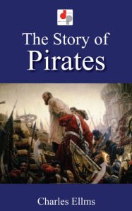 Title: The Story of Pirates, Author: Charles Ellms