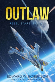 Title: Outlaw, Author: Edward W. Robertson