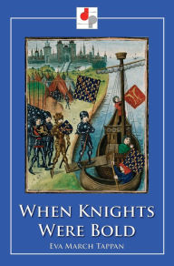 Title: When Knights Were Bold, Author: Eva March Tappan