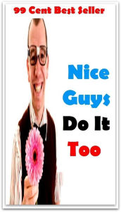 Title: 99 Cent Best Seller Nice Guys Do It Too ( dating, fix, isolate, date, meeting, appointment, engagement, come from star, register star, determine star, mark star ), Author: Resounding Wind Publishing