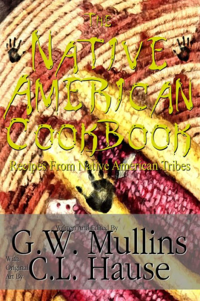 The Native American Cookbook Recipes From Native American Tribes