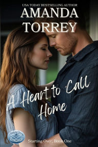 Title: A Heart to Call Home, Author: Amanda Torrey