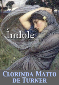 Title: Índole, Author: Clorinda Matto de Turner