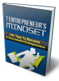Title: THE ENTREPRENEURS MINDSET - 101 tips To Become A Successful Entrepreneur, Author: Joye Bridal