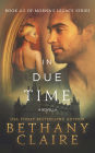 In Due Time - A Novella (Book 4.5 of Morna's Legacy Series): A Scottish, Time Travel Romance