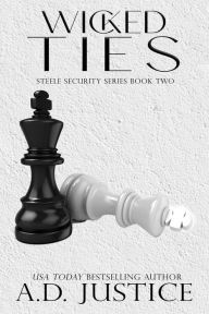 Title: Wicked Ties, Author: A.D. Justice