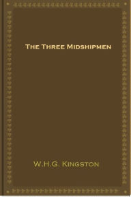 Title: The Three Midshipmen, Author: W.H.G. Kingston