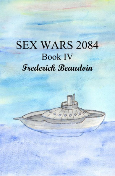 Sex Wars 2084, Book Four