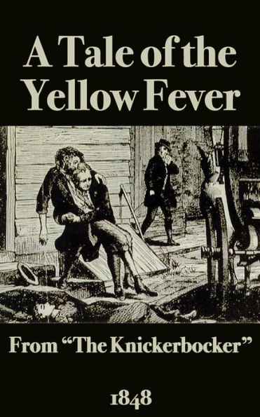 A Tale of the Yellow Fever