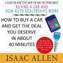 How to Buy a Car and Get the Deal you Deserve in About 40 Minutes