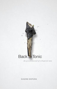 Title: Back to Tonic, Author: Gene Kiepura