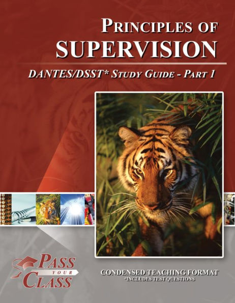 Principles of Supervision DANTES / DSST Test Study Guide - Pass Your Class - Part 1
