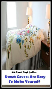 Title: 99 Cent Best Seller Duvet Covers Are Easy To Make Yourself ( way, method, means, technique, mode, system, approach, manner, line of attack, routine ), Author: Resounding Wind Publishing