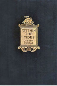 Title: Within the Tides, Author: Joseph Conrad