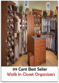 Title: 99 Cent Best Seller Walk In Closet Organizers, Author: Resounding Wind Publishing