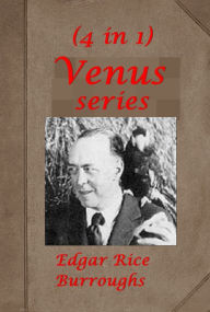 Title: Venus Series by Edgar Rice Burroughs, Author: Edgar Rice Burroughs